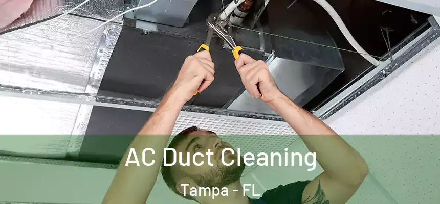 AC Duct Cleaning Tampa - FL