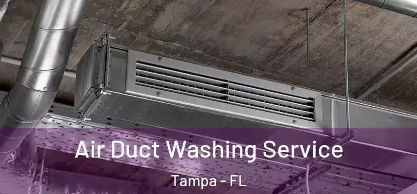  Air Duct Washing Service Tampa - FL
