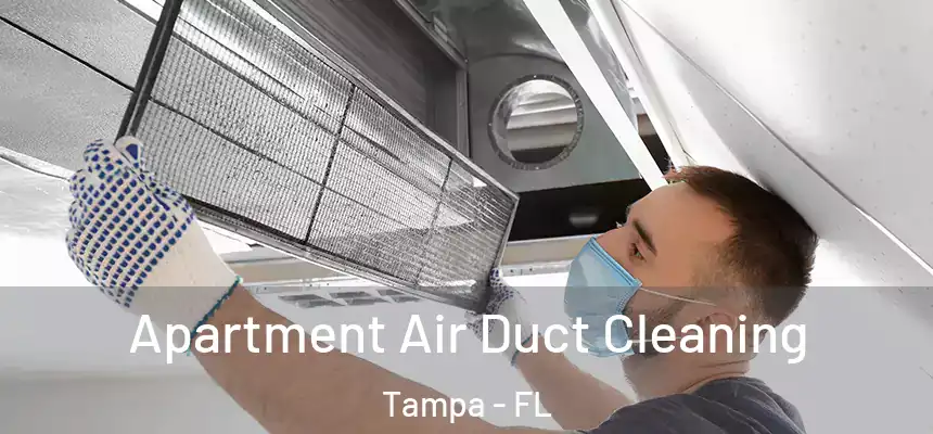 Apartment Air Duct Cleaning Tampa - FL