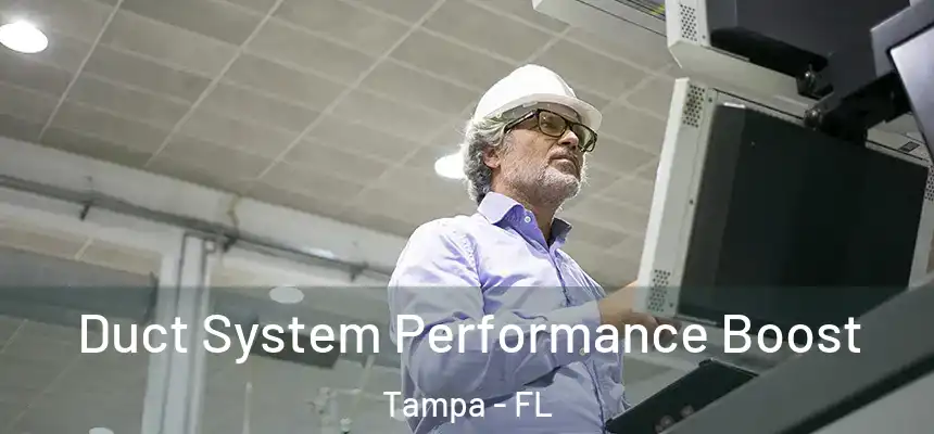  Duct System Performance Boost Tampa - FL