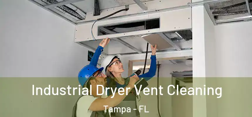  Industrial Dryer Vent Cleaning Tampa - FL