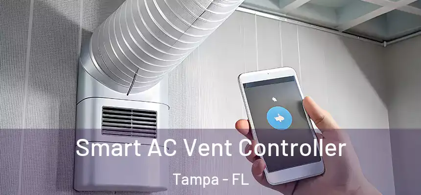  Smart AC Vent Controller Tampa - FL